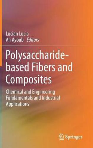 Cover image for Polysaccharide-based Fibers and Composites: Chemical and Engineering Fundamentals and Industrial Applications