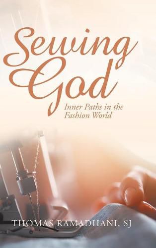 Cover image for Sewing God: Inner Paths in the Fashion World