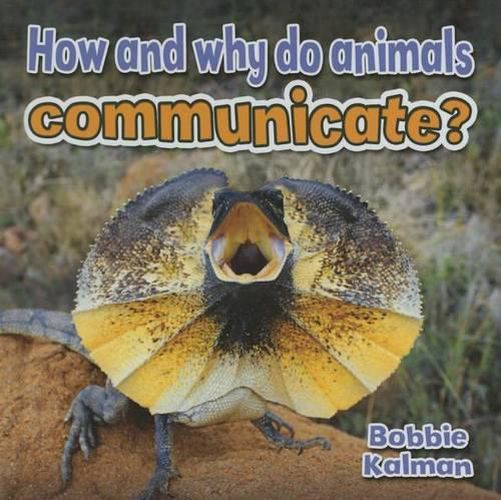 Cover image for How and Why Do Animals Communicate?