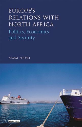 Cover image for Europe's Relations with North Africa: Politics, Economics and Security