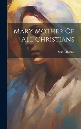 Cover image for Mary Mother Of All Christians