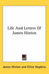 Cover image for Life and Letters of James Hinton