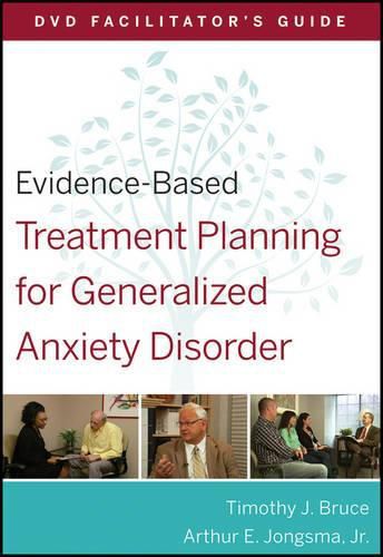 Cover image for Evidence-Based Treatment Planning for Generalized Anxiety Disorder DVD Facilitator's Guide