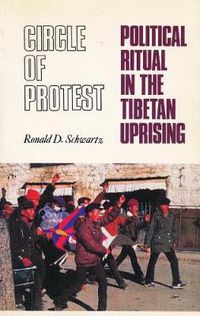 Cover image for Circle of Protest: Political Ritual in the Tibetan Uprising, 1987-1992