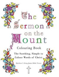 Cover image for The Sermon on the Mount Colouring Book: The Soothing, Simple to Colour Words of Christ