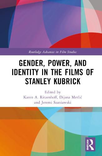 Cover image for Gender, Power, and Identity in The Films of Stanley Kubrick