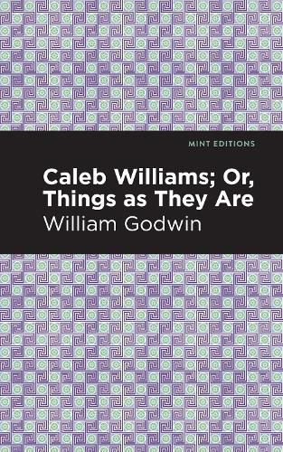 Cover image for Caleb Williams; Or, Things as They Are
