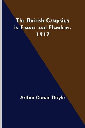 Cover image for The British Campaign in France and Flanders, 1917