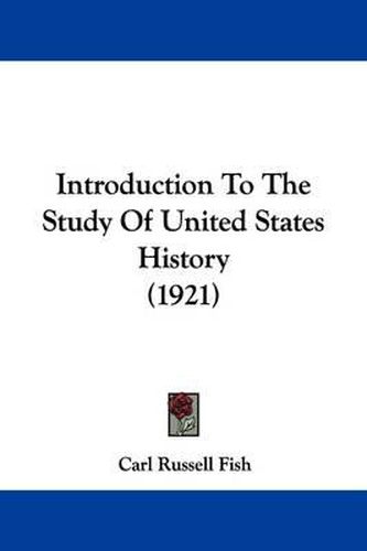 Cover image for Introduction to the Study of United States History (1921)