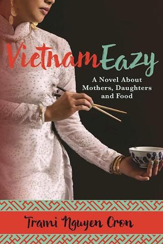 Cover image for VietnamEazy: A Novel About Mothers, Daughters and Food