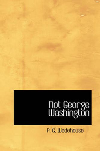 Cover image for Not George Washington