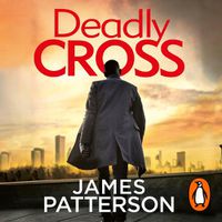 Cover image for Deadly Cross: (Alex Cross 28)