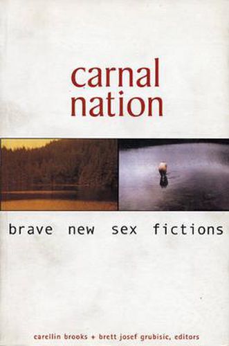 Carnal Nation: Brave New Sex Fictions