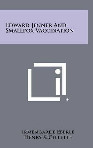 Edward Jenner and Smallpox Vaccination