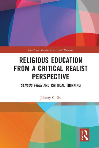 Cover image for Religious Education from a Critical Realist Perspective: Sensus Fidei and Critical Thinking