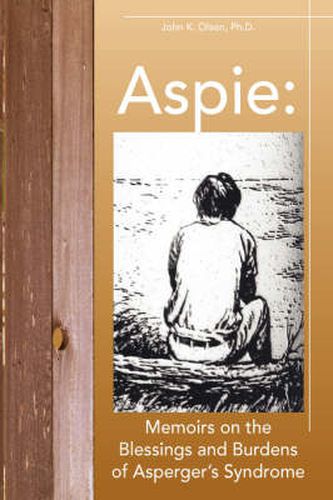 Cover image for Aspie: Memoirs on the Blessings and Burdens of Asperger's Syndrome