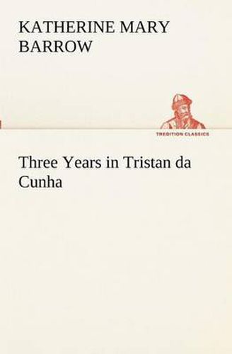 Cover image for Three Years in Tristan da Cunha