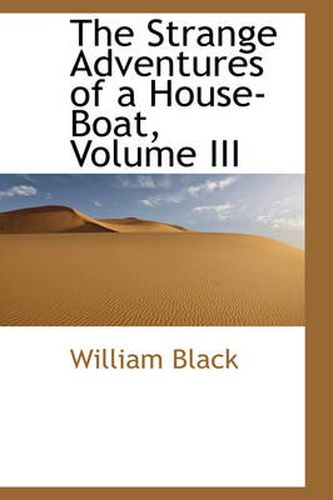 Cover image for The Strange Adventures of a House-Boat, Volume III