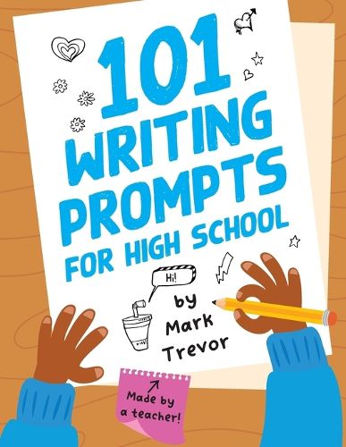 Cover image for 101 Writing Prompts for High School