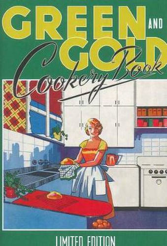 Cover image for Green and Gold Cookery Book: Limited Edition