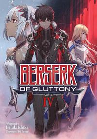 Cover image for Berserk of Gluttony (Light Novel) Vol. 4