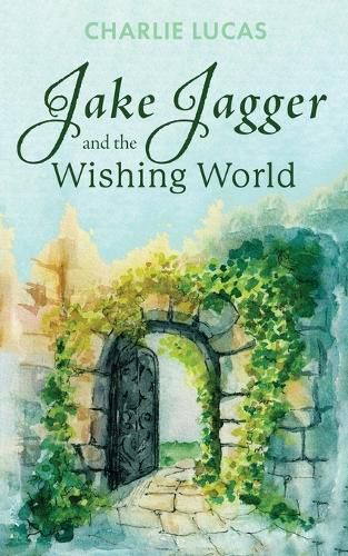 Cover image for Jake Jagger and The Wishing World