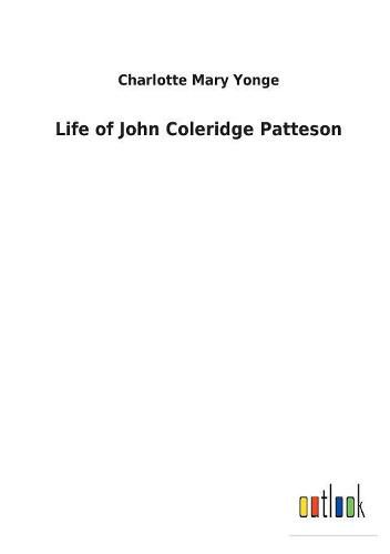 Cover image for Life of John Coleridge Patteson