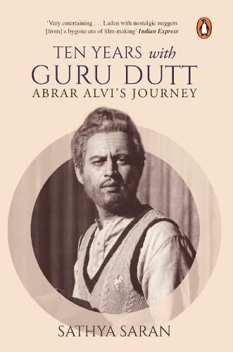 Cover image for Ten Years with Guru Dutt: Abrar Alvi's Journey