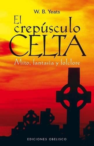 Cover image for El Crepusculo Celta: Mito, Fantasia y Folclore