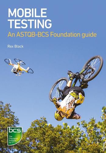 Cover image for Mobile Testing: An ASTQB-BCS Foundation guide