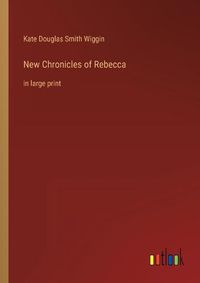 Cover image for New Chronicles of Rebecca