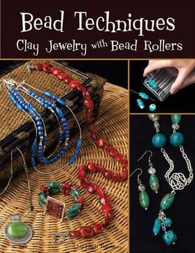 Cover image for Bead Techniques: Clay Jewelry with Bead Rollers