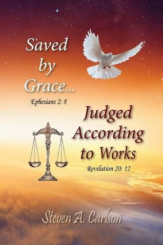 Cover image for Save by Grace...Judged According to Works