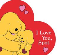 Cover image for I Love You, Spot