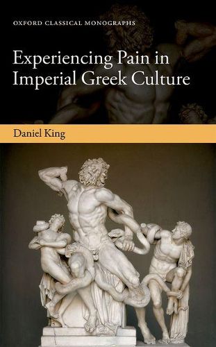 Cover image for Experiencing Pain in Imperial Greek Culture