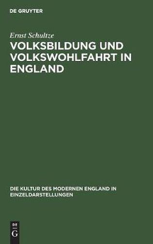 Volksbildung Und Volkswohlfahrt in England