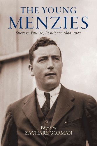 The Young Menzies: Success, Failure, Resilience 1894-1942