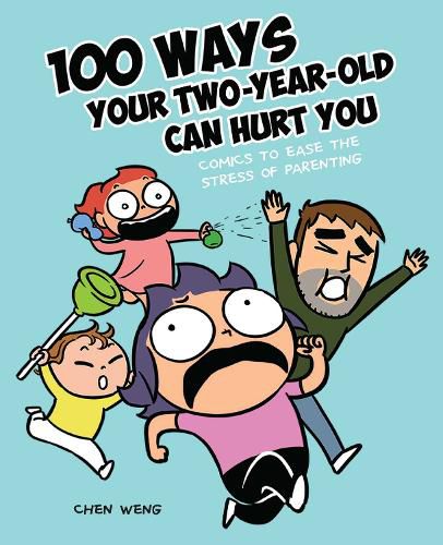 Cover image for 100 Ways Your Two-Year-Old Can Hurt You