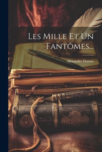 Cover image for Les Mille Et Un Fantomes...