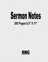 Cover image for Sermon Notes: 200 Pages 8.5  X 11