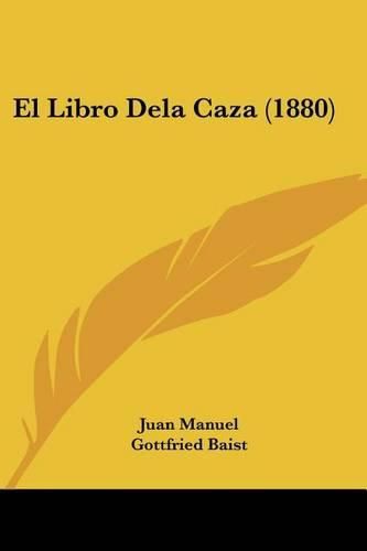 El Libro Dela Caza (1880)