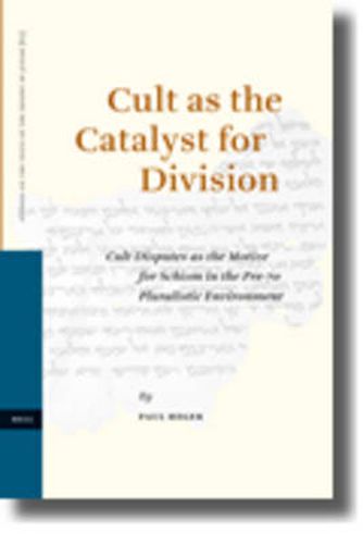 Cult as the Catalyst for Division: Cult Disputes as the Motive for Schism in the Pre-70 Pluralistic Environment