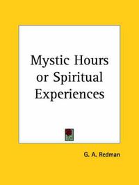 Cover image for Mystic Hours or Spiritual Experiences (1859)