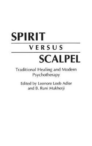 Cover image for Spirit Versus Scalpel: Traditional Healing and Modern Psychotherapy