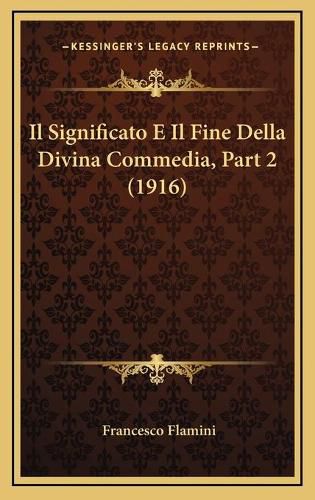 Il Significato E Il Fine Della Divina Commedia, Part 2 (1916)