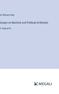 Cover image for Essays on Mankind and Political Arithmetic