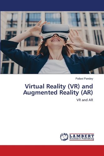 Cover image for Virtual Reality (VR) and Augmented Reality (AR)