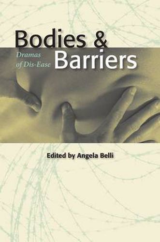 Cover image for Bodies and Barriers: Dramas of Dis-ease