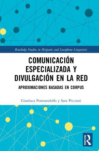 Cover image for Comunicacion especializada y divulgacion en la red: Aproximaciones basadas en corpus