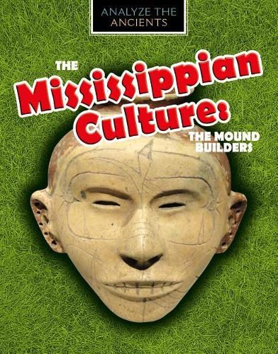 The Mississippian Culture: The Mound Builders